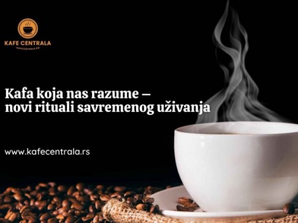 Kafa koja nas razume: novi rituali savremenog uživanja